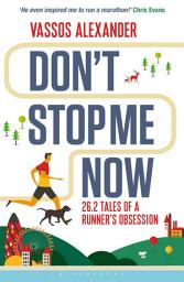 Icon image Don't Stop Me Now: 26.2 Tales of a Runners Obsession