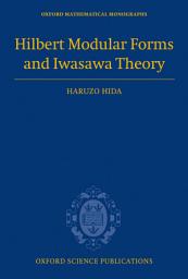 Icon image Hilbert Modular Forms and Iwasawa Theory