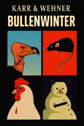 Icon image Bullenwinter: Ein Gonzo-Roman