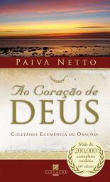 Icon image Ao Coração de Deus: Coletânea Ecumênica de Orações