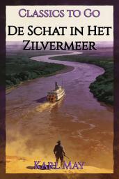 Icon image De Schat in Het Zilvermeer: Restored Classics to Go Edition