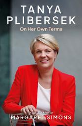 Icon image Tanya Plibersek: On Her Own Terms