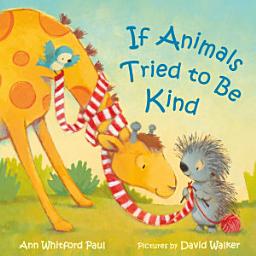 Icon image If Animals Tried to Be Kind