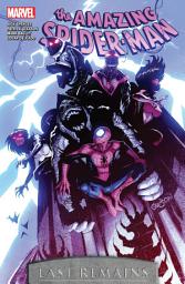 Icon image Amazing Spider-Man By Nick Spencer Vol. 11: Last Remains