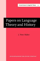 Icon image Papers on Language Theory and History: Volume I: Creation and Tradition in Language
