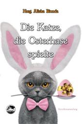 Icon image Die Katze, die Osterhase spielte