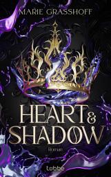 Icon image Heart & Shadow: Eine Welt im Chaos – und eine Liebe, die dem Schicksal trotzt. Roman