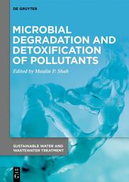 Icon image Microbial Degradation and Detoxification of Pollutants