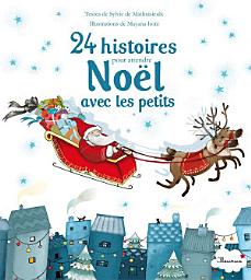 Icon image 24 histoires pour attendre Noël avec les petits: Histoires pour les petits
