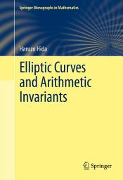 Icon image Elliptic Curves and Arithmetic Invariants
