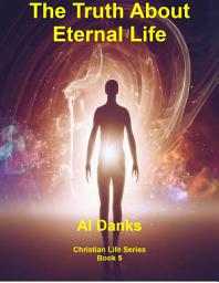 Icon image The Truth About Eternal Life