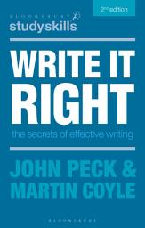 Icon image Write it Right: The Secrets of Effective Writing, Edition 2