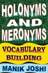 Icon image Holonyms and Meronyms: Vocabulary Building