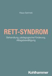 Icon image Rett-Syndrom: Behandlung, pädagogische Förderung, Alltagsbewältigung