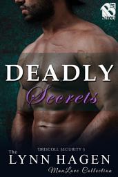 Icon image Deadly Secrets (Driscoll Security 3)