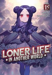 Icon image Loner Life in Another World (Light Novel)