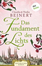 Icon image Das Fundament des Lichts - oder: Der Sünderchor: Historischer Roman: Die Pfeiler der Welt 3 | Die dramatische Entstehungsgeschichte des Naumburger Doms