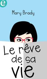 Icon image Le rêve de sa vie