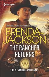 Icon image The Rancher Returns: A Dramatic Western Romance