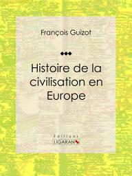 Icon image Histoire de la civilisation en Europe