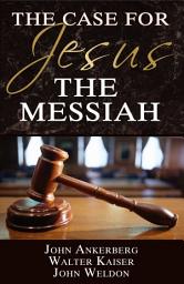 Icon image The Case for Jesus the Messiah