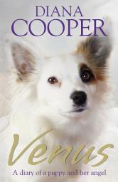 Icon image Venus: A diary of a puppy and her angel