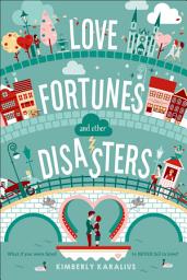Icon image Love Fortunes and Other Disasters
