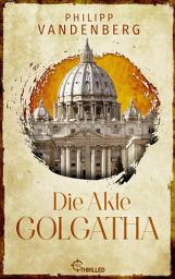 Icon image Die Akte Golgatha