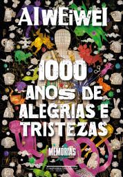Icon image Mil anos de alegrias e tristezas: Memórias