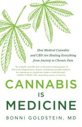 Icon image Cannabis Is Medicine: How Medical Cannabis and CBD Are Healing Everything from Anxiety to Chronic Pain