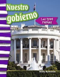 Icon image Nuestro gobierno: Las tres ramas: Read-Along eBook