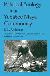 Icon image Political Ecology in a Yucatec Maya Community