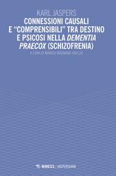 Icon image Connessioni causali e “comprensibili” tra destino e psicosi nella dementia praecox (schizofrenia)