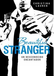 Icon image Beautiful Stranger (Saga Beautiful 2): Un desconocido encantador
