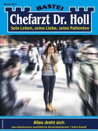 Icon image Chefarzt Dr. Holl 1914: Alles dreht sich