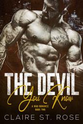 Icon image The Devil You Know (Book 2): A Dark Mafia Romance