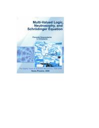 Icon image Multi-Valued Logic, Neutrosophy, and Schrodinger Equation