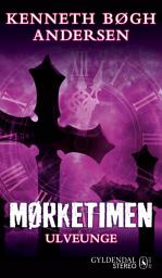 Icon image Mørketimen - Ulveunge