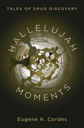 Icon image Hallelujah Moments: Tales of Drug Discovery