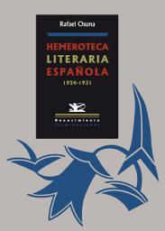Icon image Hemeroteca literaria española: 1924-1931