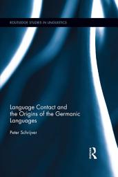 Icon image Language Contact and the Origins of the Germanic Languages