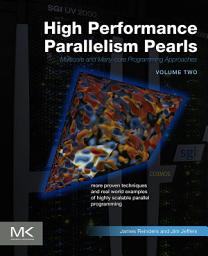 Icon image High Performance Parallelism Pearls Volume Two: Multicore and Many-core Programming Approaches