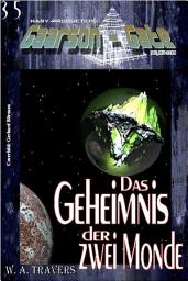 Icon image GAARSON-GATE 035: Das Geheimnis der zwei Monde: „Die Gefahr auf den beiden Colony-Monden wächst - doch das bleibt nicht unbemerkt!"