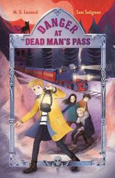 Icon image Danger at Dead Man's Pass: Adventures on Trains #4