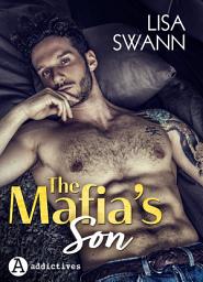 Icon image The Mafia's Son: Milliardaire, sublime... mais dangereux