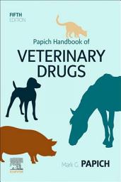 Icon image Papich Handbook of Veterinary Drugs - E-Book: Papich Handbook of Veterinary Drugs - E-Book, Edition 5