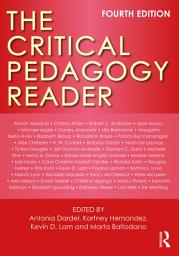 Icon image The Critical Pedagogy Reader: Edition 4