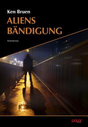 Icon image Aliens Bändigung: Kriminalroman