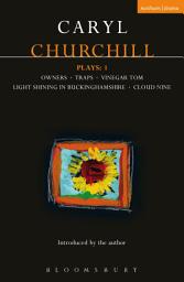 Icon image Churchill Plays: 1: Owners; Traps; Vinegar Tom; Light Shining in Buckinghamshire; Cloud Nine
