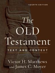 Icon image The Old Testament: Text and Context, Edition 4